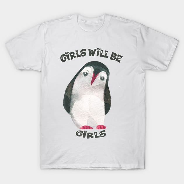 Girls will be girls T-Shirt by Moulezitouna